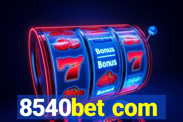 8540bet com